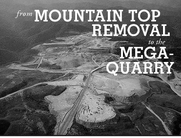 Reportback: From Mountain Top Removal to the Mega Quarry
