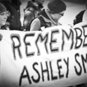 A call to remember Ashley Smith, 19, who committed suicide on October 19, 2007, while under suicide watch at the Grand Valley Institution for Women.